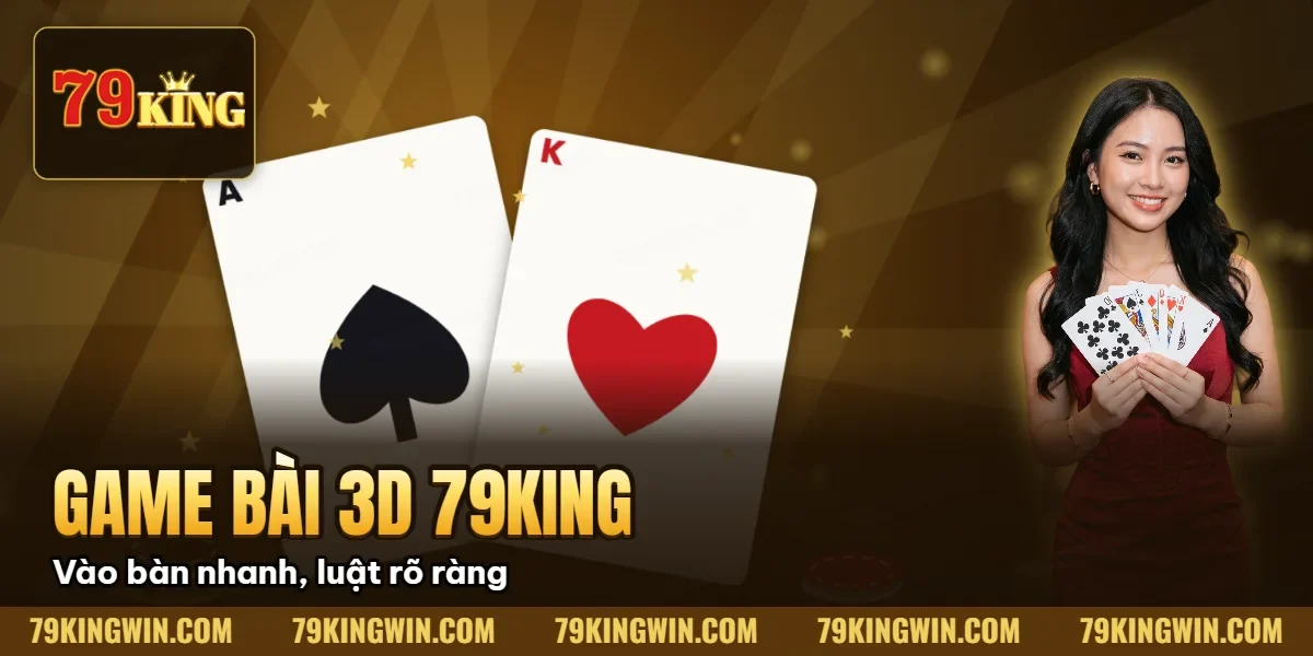 Hình minh họa bài viết: Bí Mật Game Bài 3D 79King: 5 Tuyệt Kỹ Xếp Bài & Giải Mã RNG (2026)