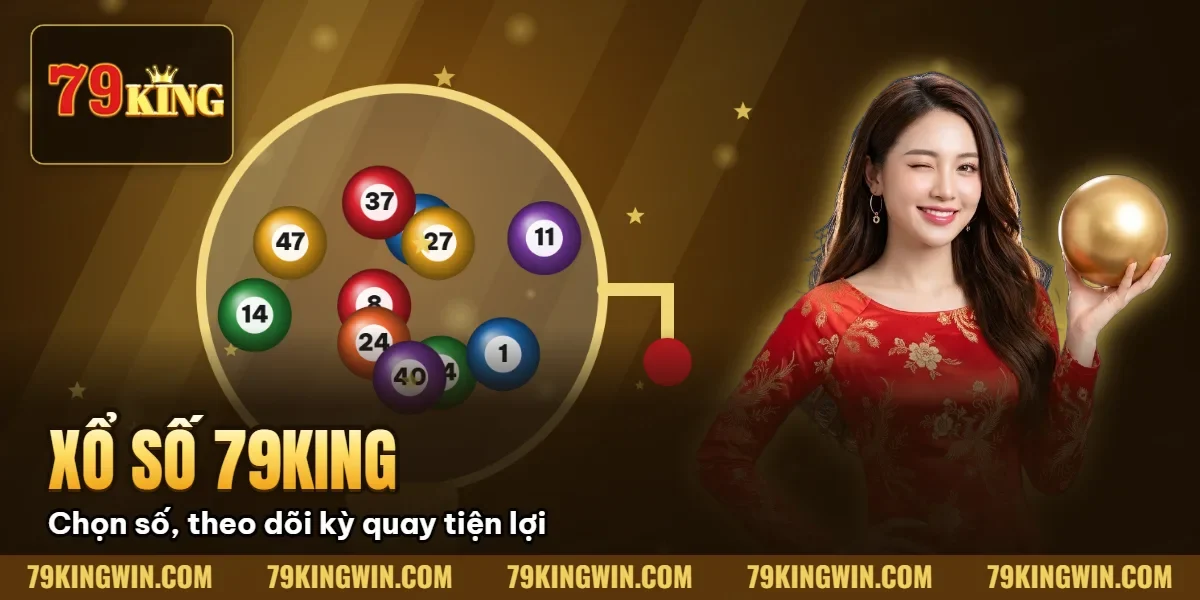 Hình minh họa bài viết: Xổ Số 79King: Tỷ Lệ 1 Ăn 99 & Hướng Dẫn Soi Cầu Thực Chiến (2026)